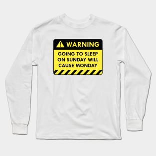 Warning Monday Long Sleeve T-Shirt
